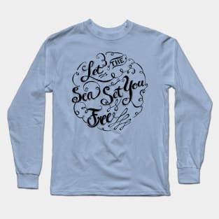 Let the Sea Set You Free only by Jan Marvin Long Sleeve T-Shirt